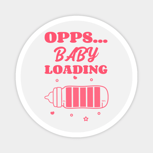 Opps... Baby Loading Pregnancy Announcement Magnet by Merch ArtsJet